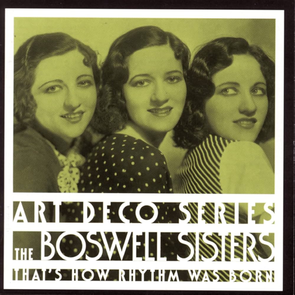 The Boswell Sisters - That's How Rhythm Was Born - Amazon